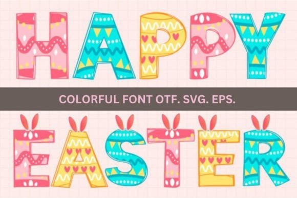Happy Easter Font: Infusing Vibrant Energy into Your Designs